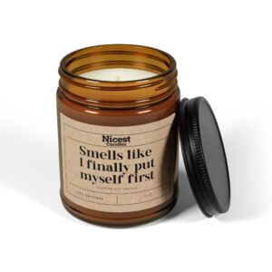 Smells like I finally put myself first - Self-Care Candle Treat for Yourself